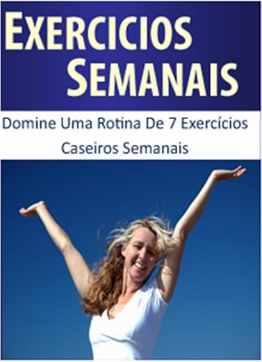 7 Exercicios Semanais Para Perder Barriga Rápidamente (Especialista em Perda de Peso Livro 2)