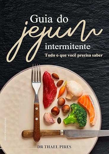 Guia do Jejum Intermitente - Tudo que você precisa saber