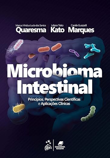 Microbioma Intestinal: Princípios, Perspectivas Cientificas E Aplic.Clinicas