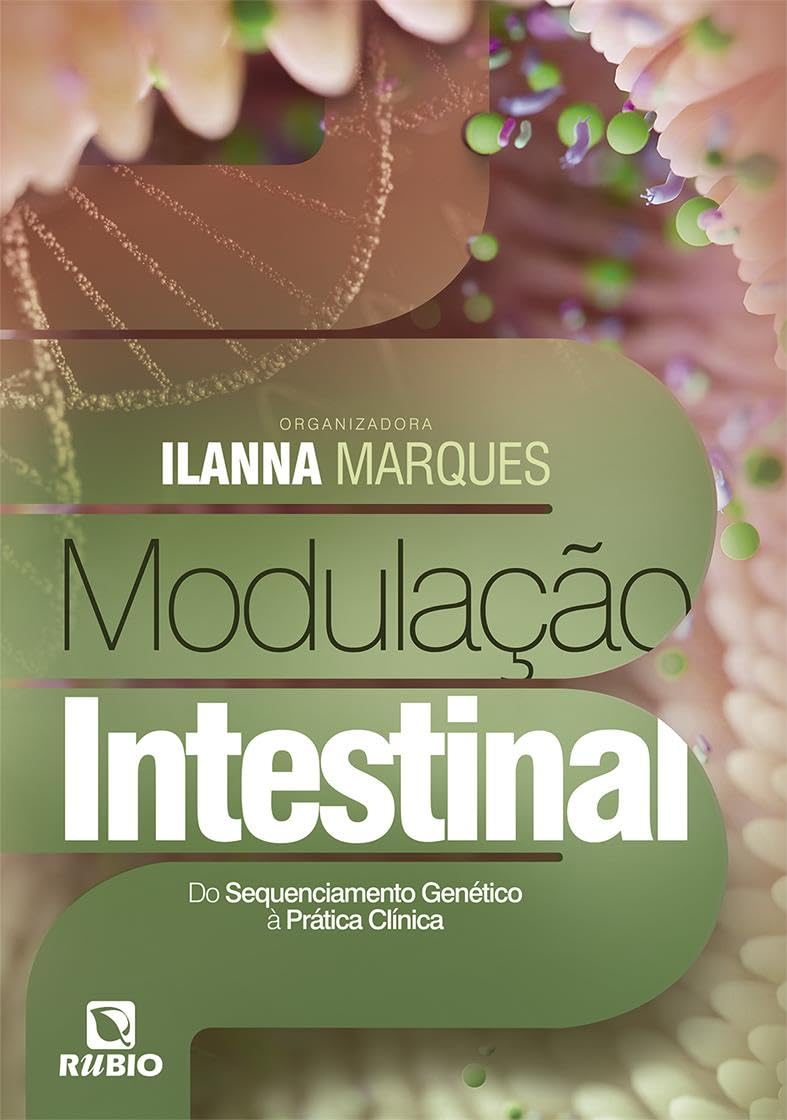 Modulação Intestinal – Do Sequenciamento Genético à Prática Clínica