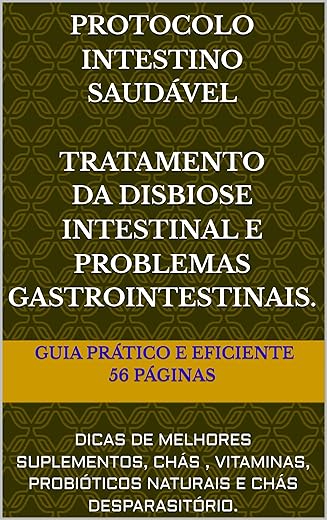 PROTOCOLO INTESTINO SAUDÁVEL- TRATAMENTO DISBIOSE INTESTINAL