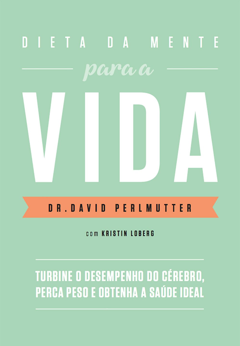 Dieta da mente para a vida